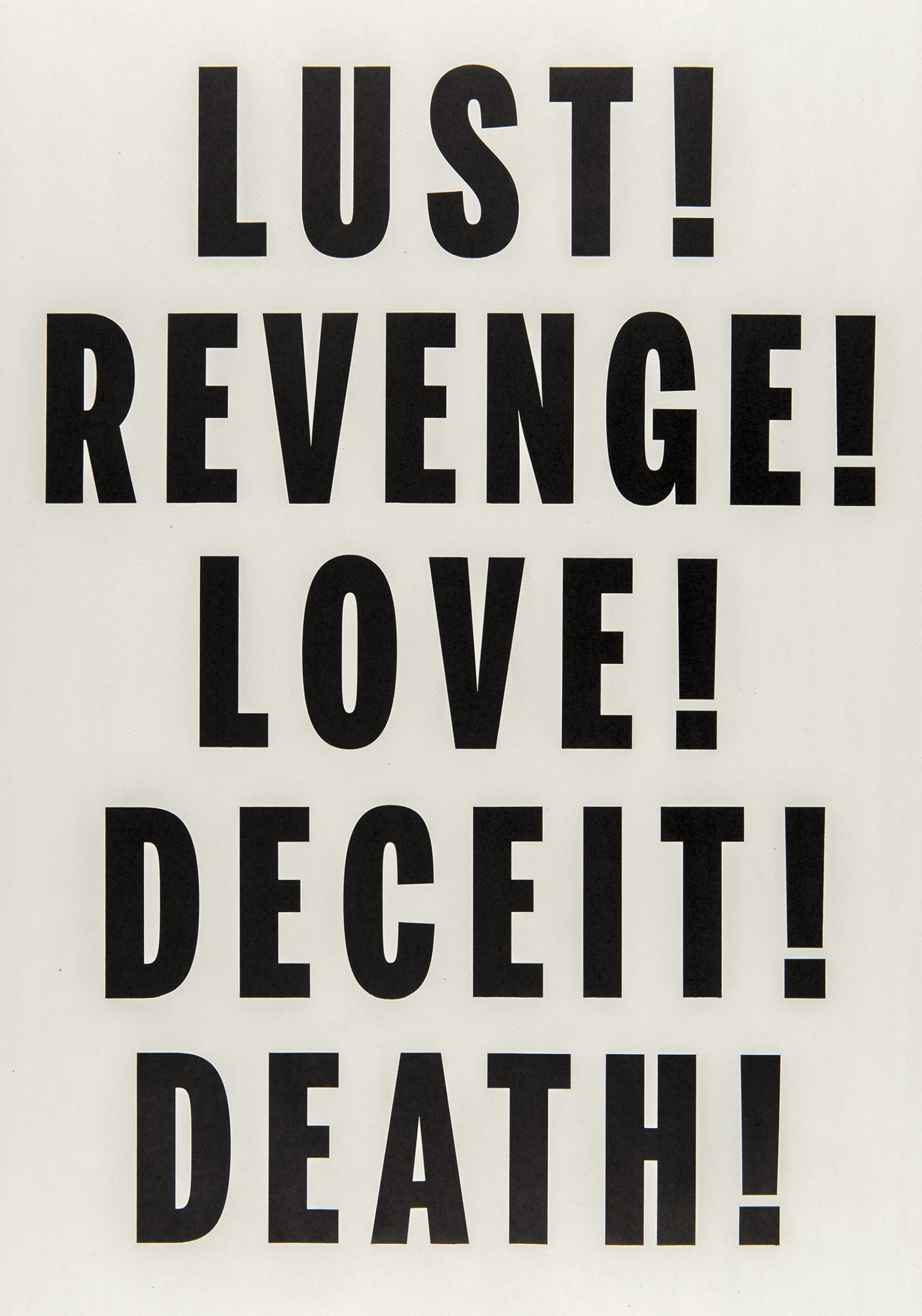 Janice Kerbel, Love, Lust, Deceit, Revenge, Death, 2014, letterpress print on newsprint, 25 x 18 in. (64 x 46 cm)