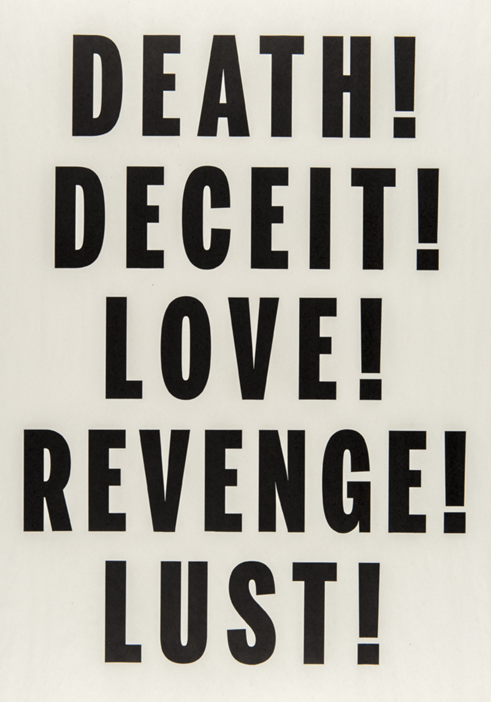 Janice Kerbel, Love, Lust, Deceit, Revenge, Death, 2014, letterpress print on newsprint, 25 x 18 in. (64 x 46 cm)