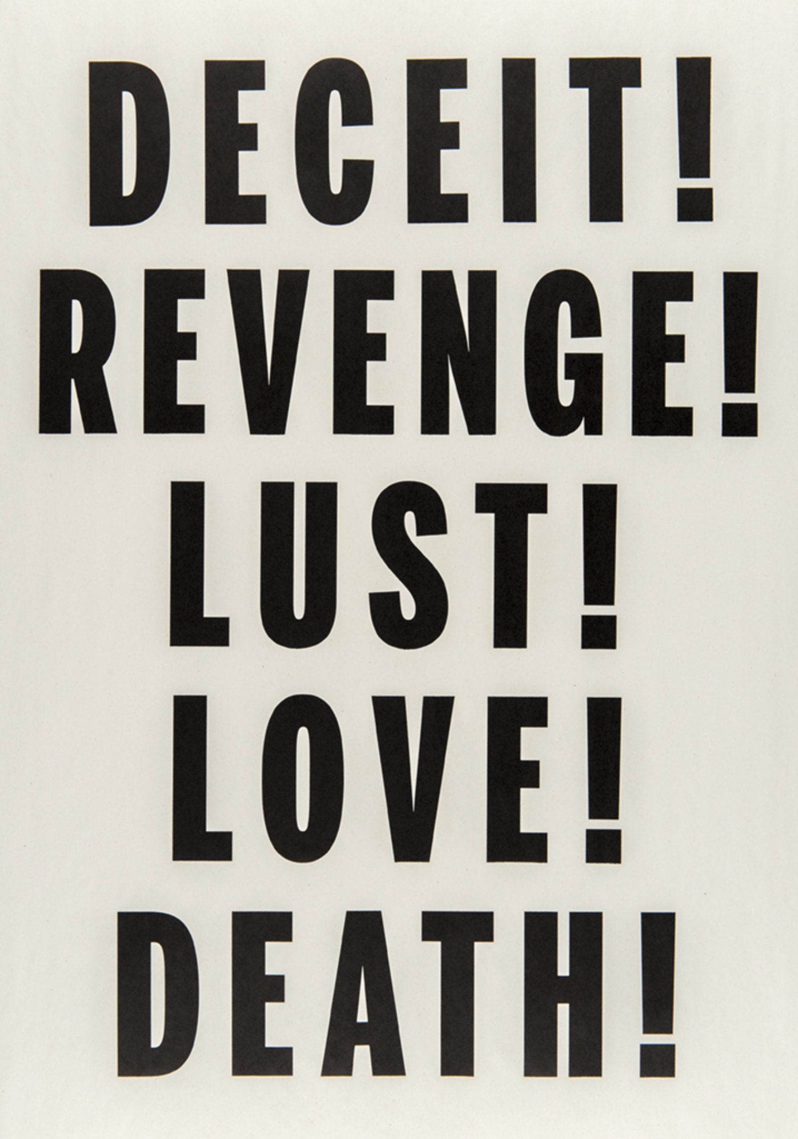 Janice Kerbel, Love, Lust, Deceit, Revenge, Death, 2014, letterpress print on newsprint, 25 x 18 in. (64 x 46 cm)