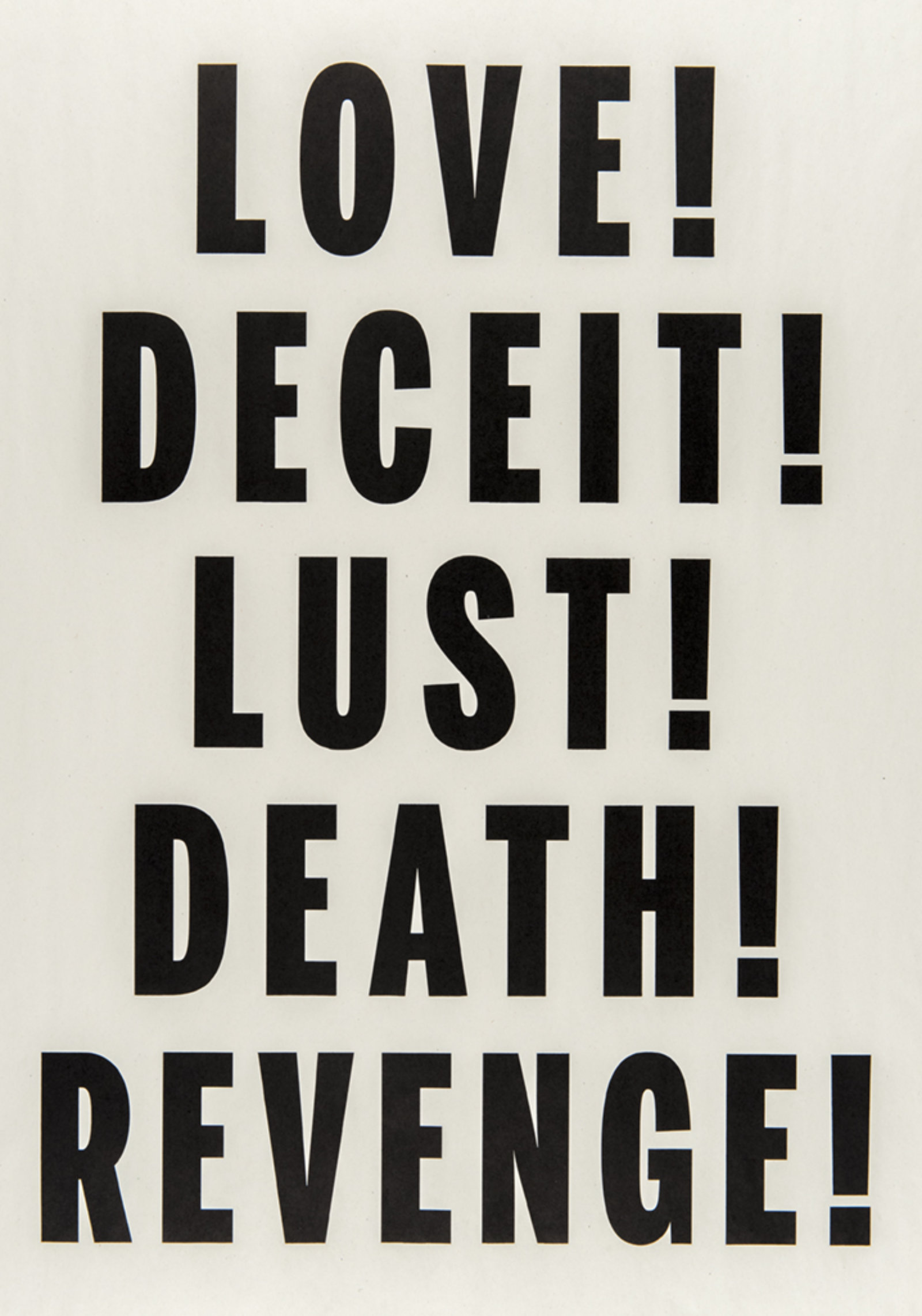 Janice Kerbel, Love, Lust, Deceit, Revenge, Death, 2014, letterpress print on newsprint, 25 x 18 in. (64 x 46 cm)