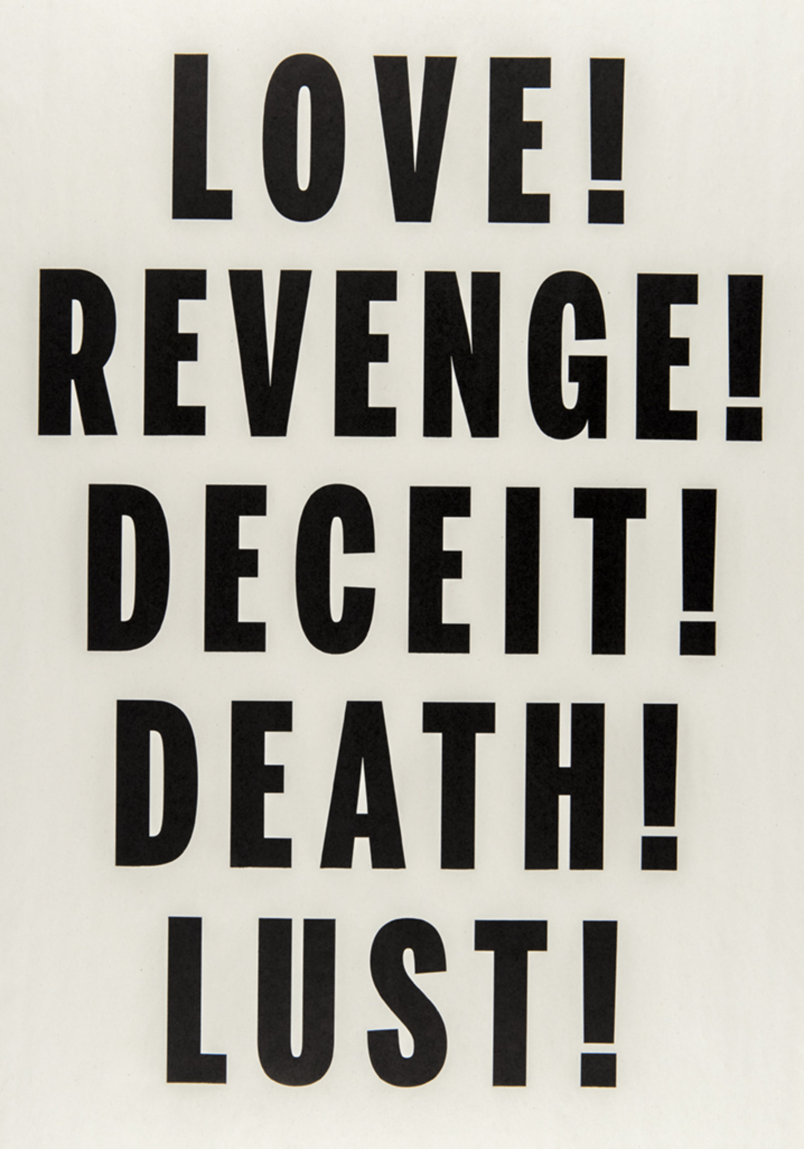 Janice Kerbel, Love, Lust, Deceit, Revenge, Death, 2014, letterpress print on newsprint, 25 x 18 in. (64 x 46 cm)