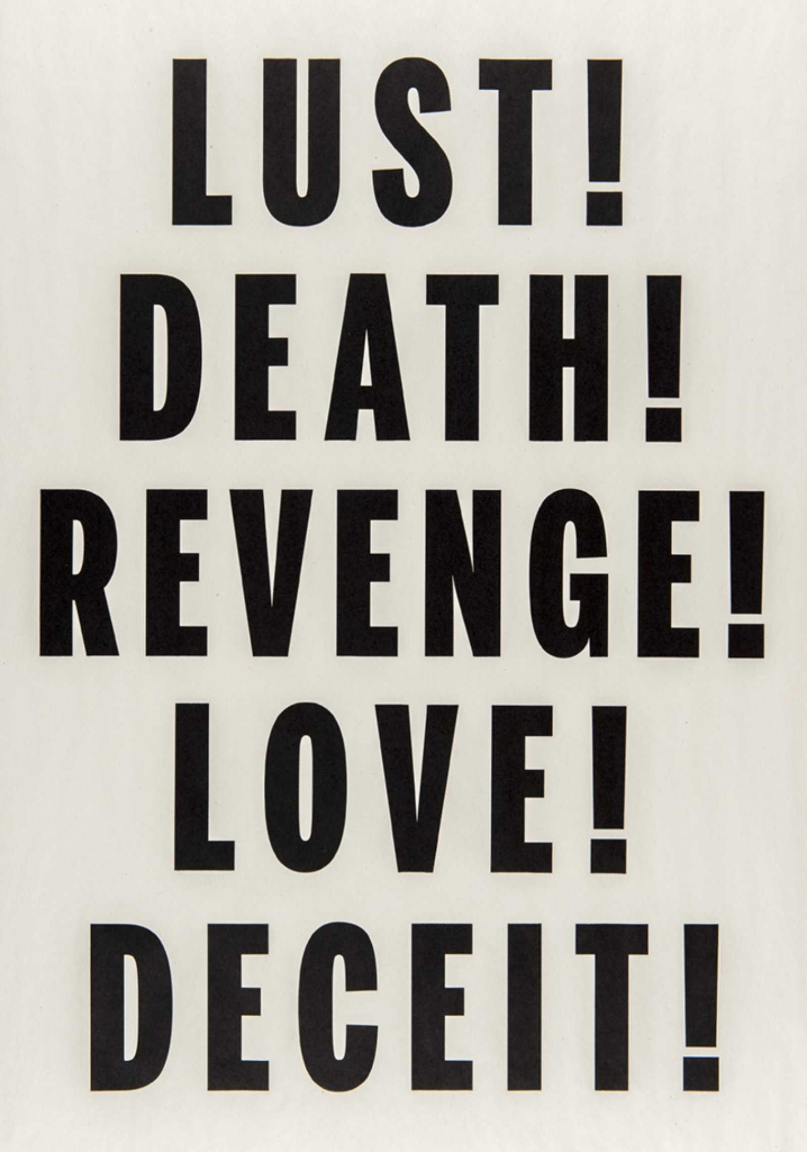 Janice Kerbel, Love, Lust, Deceit, Revenge, Death, 2014, letterpress print on newsprint, 25 x 18 in. (64 x 46 cm)