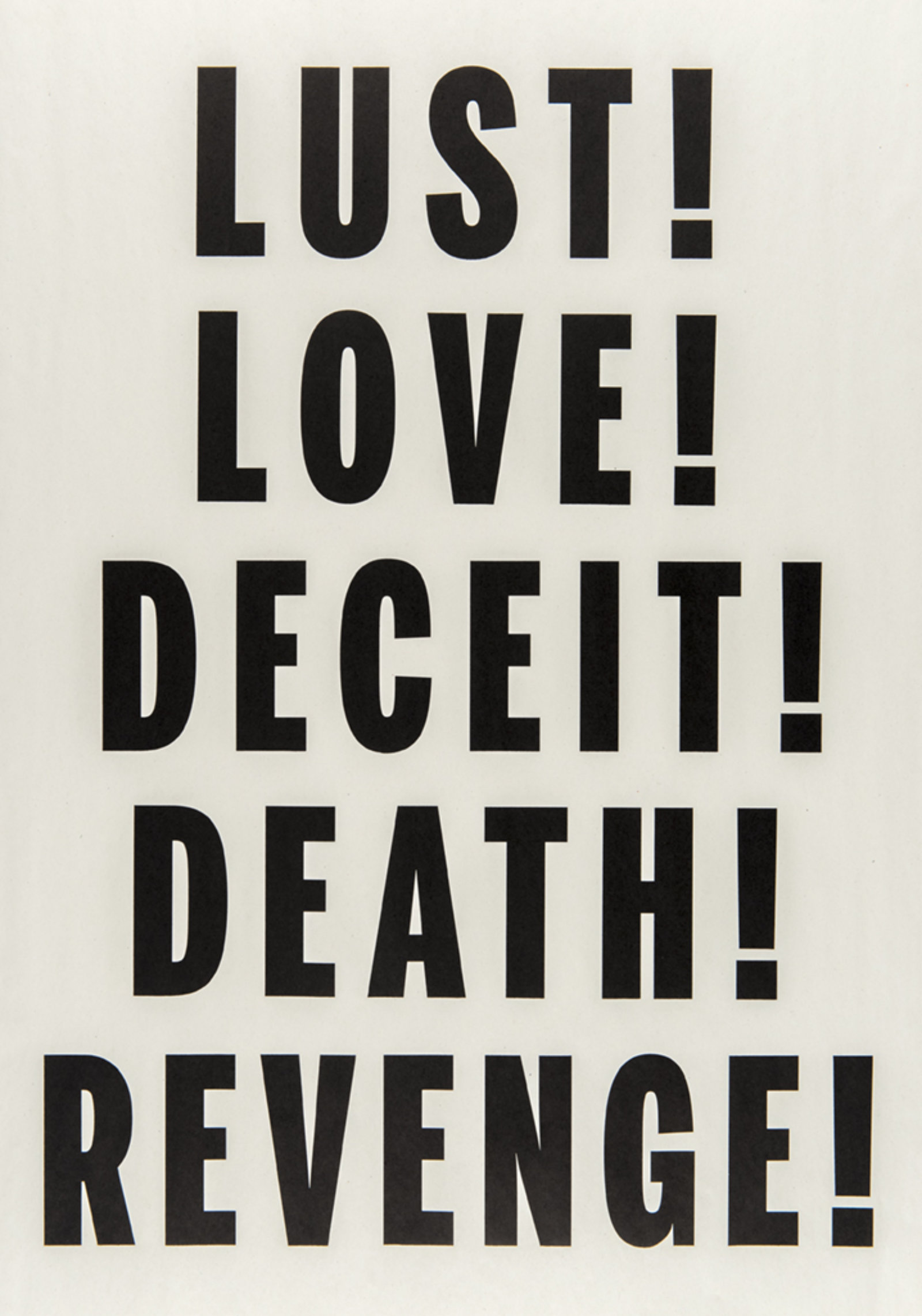 Janice Kerbel, Love, Lust, Deceit, Revenge, Death, 2014, letterpress print on newsprint, 25 x 18 in. (64 x 46 cm)