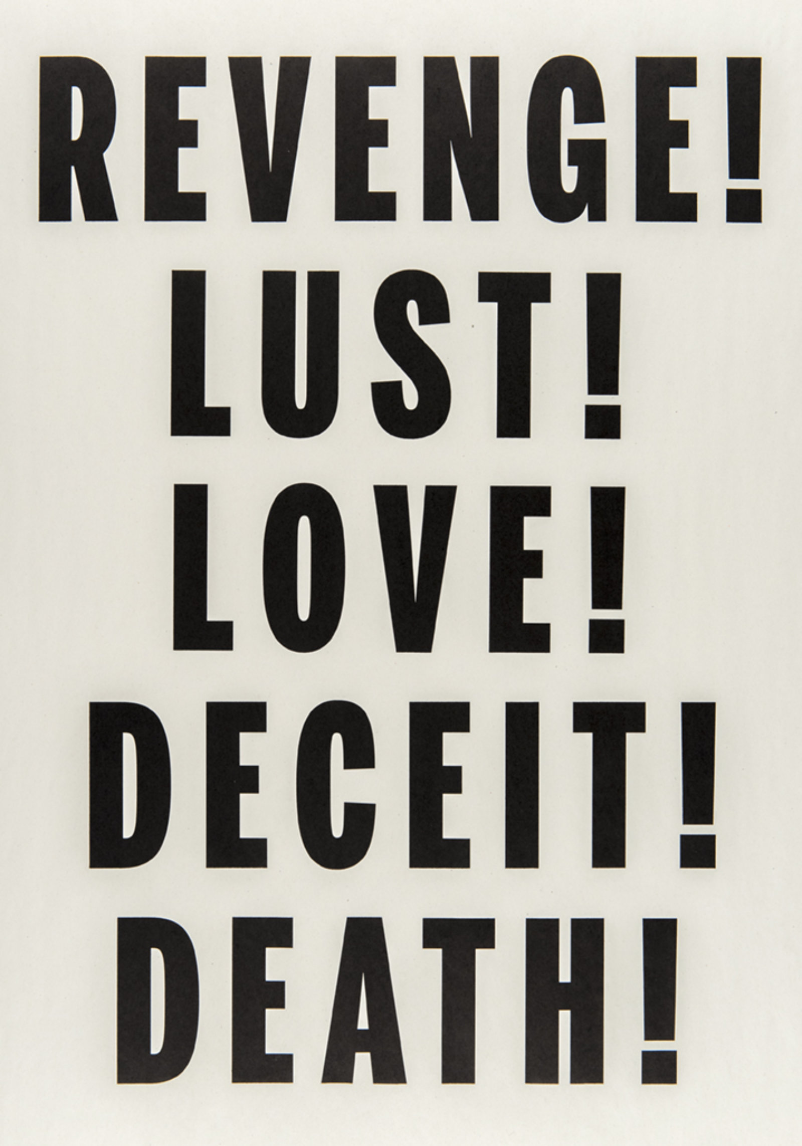 Janice Kerbel, Love, Lust, Deceit, Revenge, Death, 2014, letterpress print on newsprint, 25 x 18 in. (64 x 46 cm)