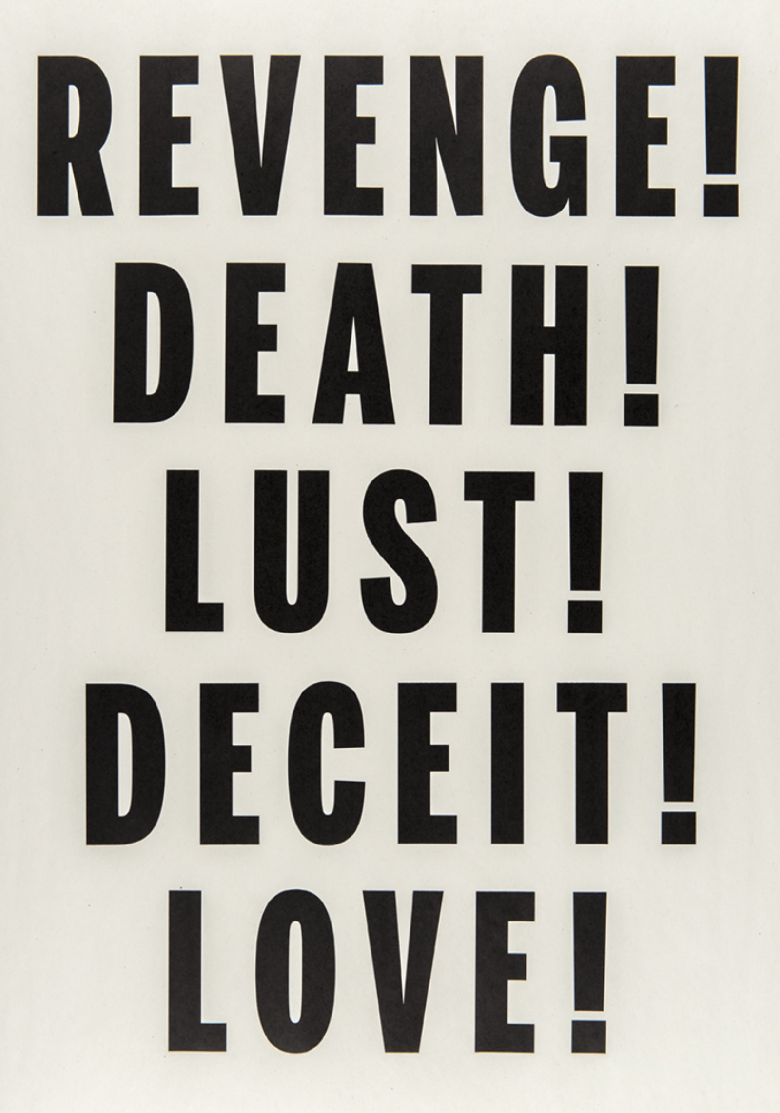 Janice Kerbel, Love, Lust, Deceit, Revenge, Death, 2014, letterpress print on newsprint, 25 x 18 in. (64 x 46 cm)