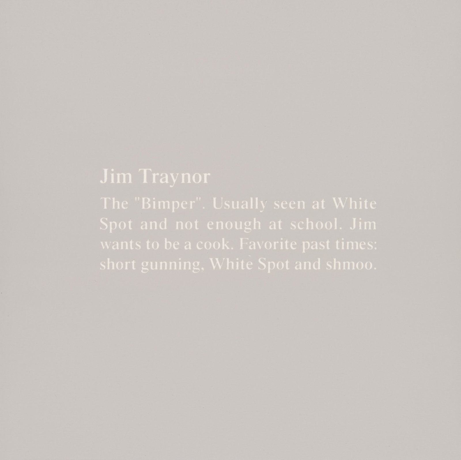 Ron Terada, Grey Painting (Jim Traynor…), 1996–1997, acrylic on thermal-resin paper, 24 x 24 in. (60 x 61 cm)