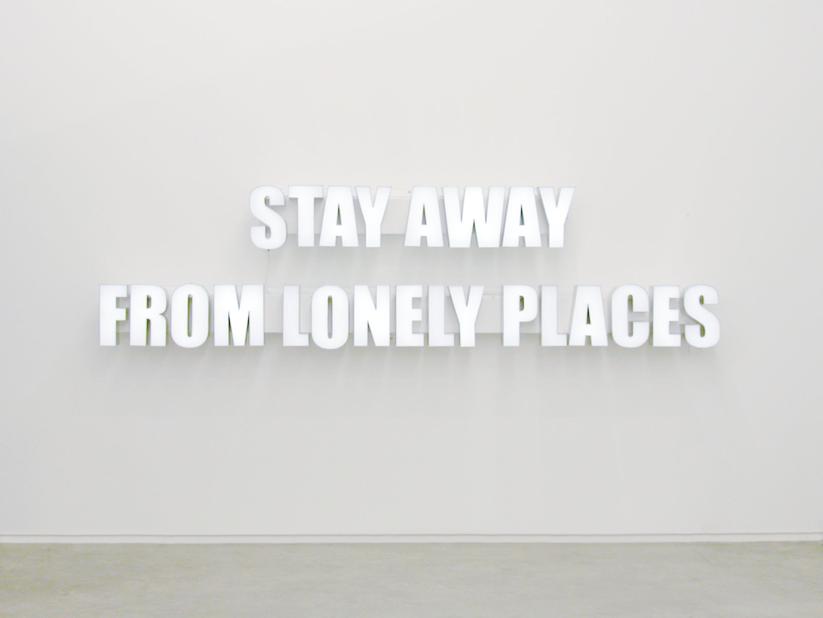 Ron Terada, Stay Away from Lonely Places, 2005, white neon, plexiglas, brushed aluminum, steel, dimensions variable